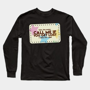 CALL ME IF YOU GET LOST Long Sleeve T-Shirt